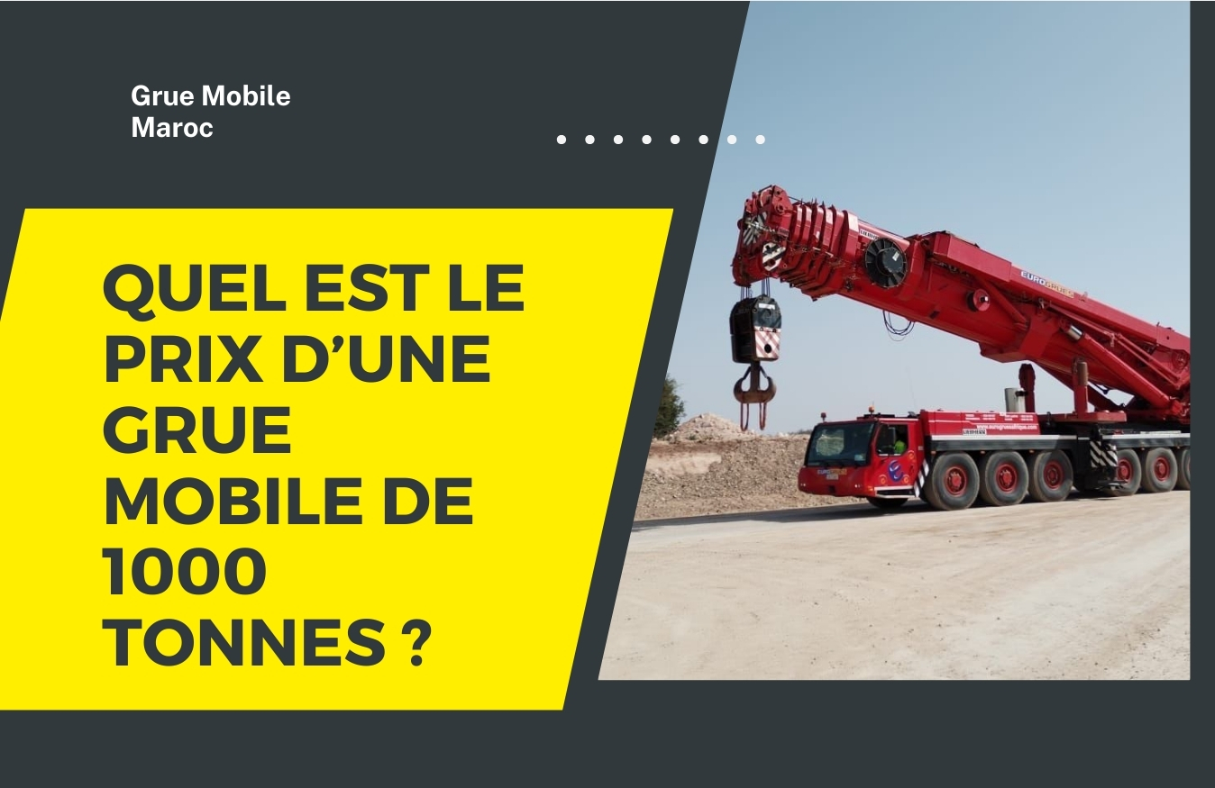 Quel est le prix d’une grue mobile de 1000 tonnes ?