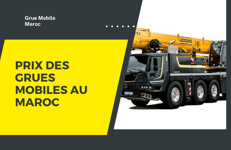 Prix grue mobile Maroc